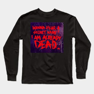 Bray Wyatt wanna hear a secret Long Sleeve T-Shirt